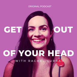 Podcast thumbnail for Get Out Of Your Head