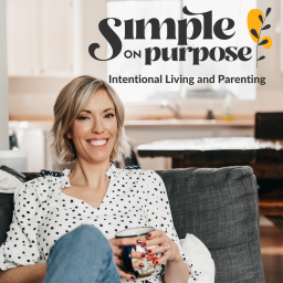 Podcast thumbnail for Simple on Purpose | Intentional Living and Parenting