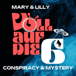 Podcast thumbnail for Voll auf die 6 | Verschwörungs-Theorien & Mystery
