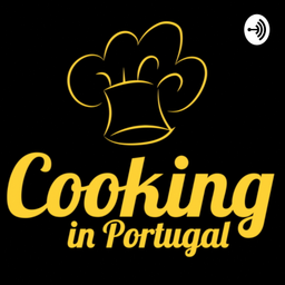 Podcast thumbnail for Cooking in Portugal