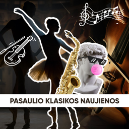 Podcast thumbnail for Klasikinės muzikos naujienų apžvalga