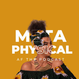 Podcast thumbnail for Metaphysical AF™ with Maggie Wilson