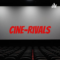 Podcast thumbnail for Cine-Rivals
