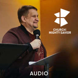 Podcast thumbnail for Church of the Mighty Savior