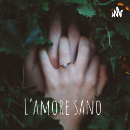 Podcast thumbnail for L'amore sano