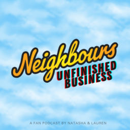 Podcast thumbnail for Neighbours Unfinished Business Podcast