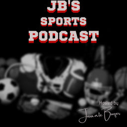Podcast thumbnail for JB's Sports Podcast