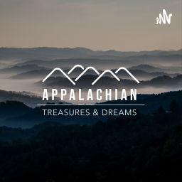 Podcast thumbnail for Appalachian Treasures & Dreams
