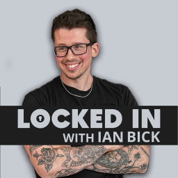 Podcast thumbnail for Locked In with Ian Bick