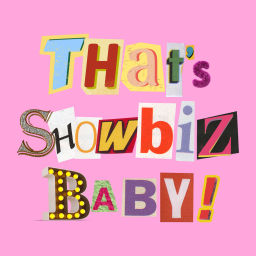 Podcast thumbnail for That's Showbiz Baby!