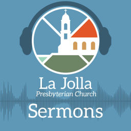 Podcast thumbnail for La Jolla Presbyterian Church Sermons