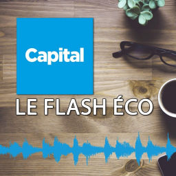 Podcast thumbnail for Le flash éco de Capital