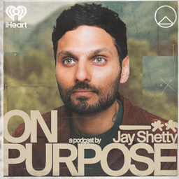 Podcast thumbnail for On Purpose with Jay Shetty