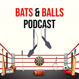 Podcast thumbnail for Bats and Balls Podcast