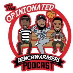 Podcast thumbnail for Opinionated Benchwarmers's Podcast