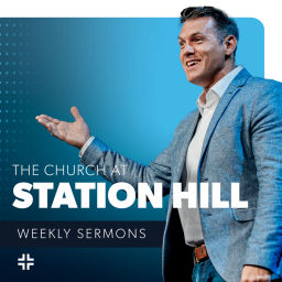 Podcast thumbnail for The Church at Station Hill Podcast