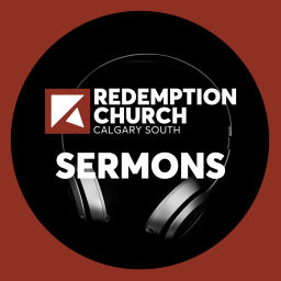 Podcast thumbnail for Redemption Church Calgary South