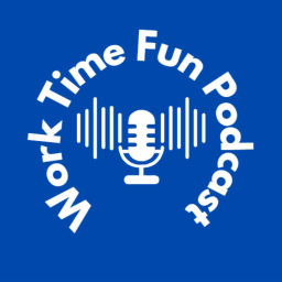 Podcast thumbnail for Work Time Fun Podcast