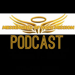Podcast thumbnail for Messengers of Hope Mission