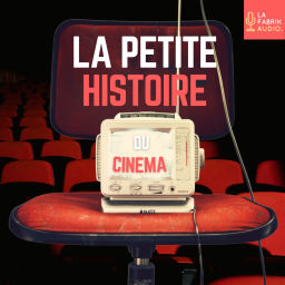 Podcast thumbnail for La Petite Histoire du Cinéma