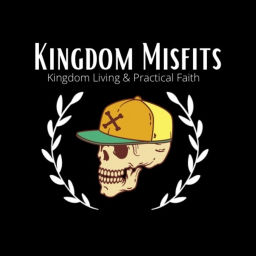 Podcast thumbnail for Kingdom Misfits Podcast