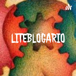 Podcast thumbnail for LITEBLOGARIO