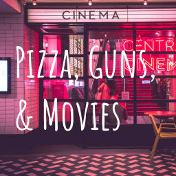 Podcast thumbnail for Pizza, Guns, & Movies