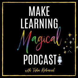 Podcast thumbnail for The Make Learning Magical Podcast