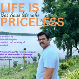 Podcast thumbnail for Life Is Priceless "Bas Saas Lete Raho"