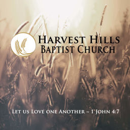 Podcast thumbnail for Harvest Hills Baptist Church Sermons