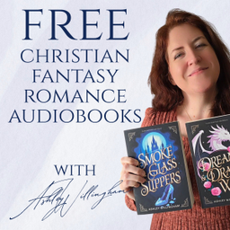 Podcast thumbnail for Christian Fantasy Romance Audiobooks with Ashley Willingham