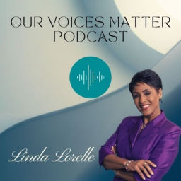 Podcast thumbnail for Our Voices Matter Podcast