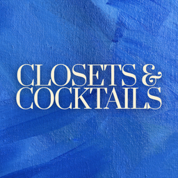 Podcast thumbnail for Closets&Cocktails