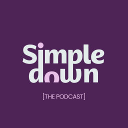 Podcast thumbnail for Simple Down Podcast