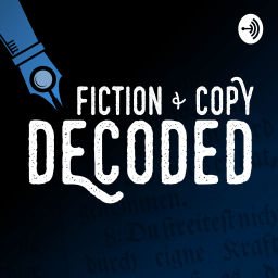 Podcast thumbnail for Fiction and Copy Decoded