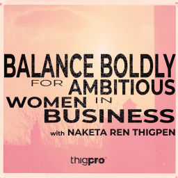 Podcast thumbnail for Balance Boldly for Ambitious Women in Business