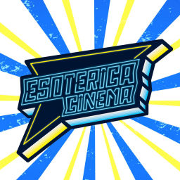 Podcast thumbnail for Esoterica Cinema
