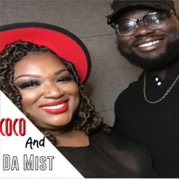 Podcast thumbnail for Coco and Da Mist