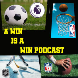 Podcast thumbnail for A Win is a Win Sports Podcast