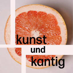 Podcast thumbnail for kunst und kantig