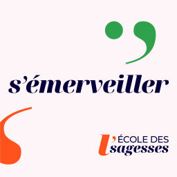 Podcast thumbnail for S'émerveiller