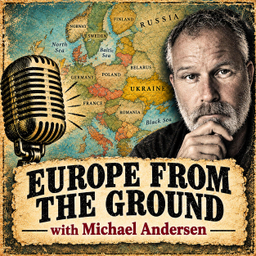 Podcast thumbnail for Europe from the ground, with Michael Andersen