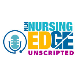 Podcast thumbnail for NLN Nursing EDge Unscripted