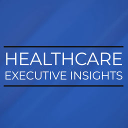 Podcast thumbnail for Healthcare Executive Insights