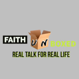 Podcast thumbnail for Faith unBoxed