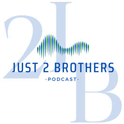 Podcast thumbnail for Just 2 Brothers Podcast | Lead Better