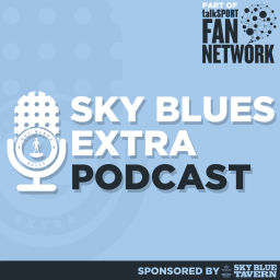 Podcast thumbnail for Sky Blues Extra Podcast