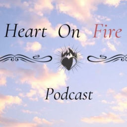 Podcast thumbnail for Heart On Fire Podcast (HOF)