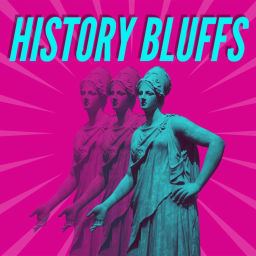 Podcast thumbnail for History Bluffs!