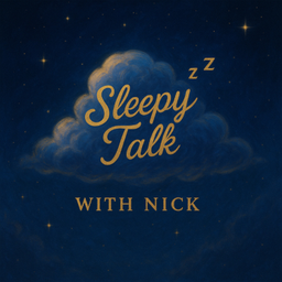 Podcast thumbnail for SleepyTalk with Nick